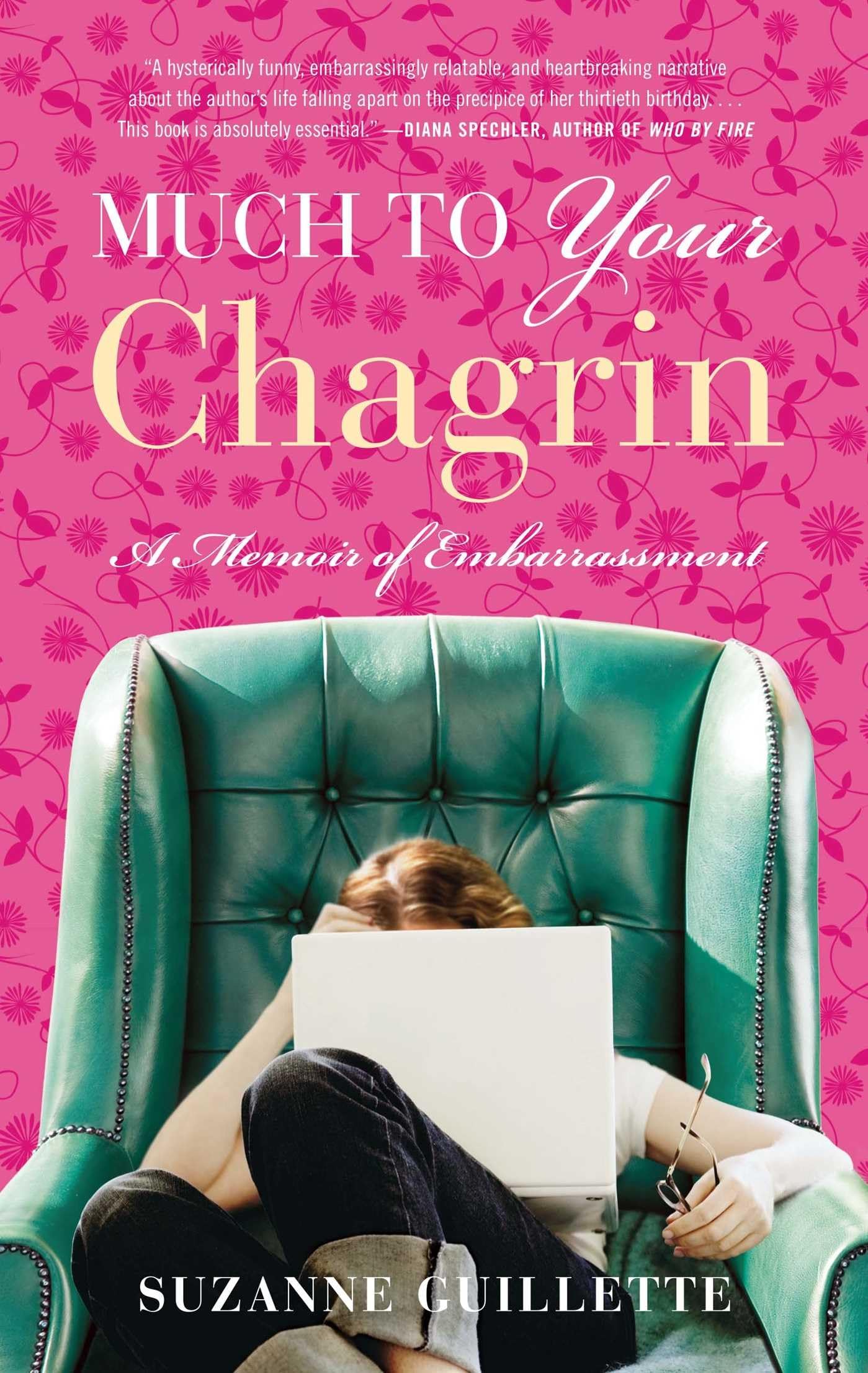 Much to Your Chagrin: A Memoir of Embarrassment,Used