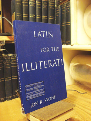Latin for the Illiterati: Exorcizing the Ghosts of a Dead Language,Used