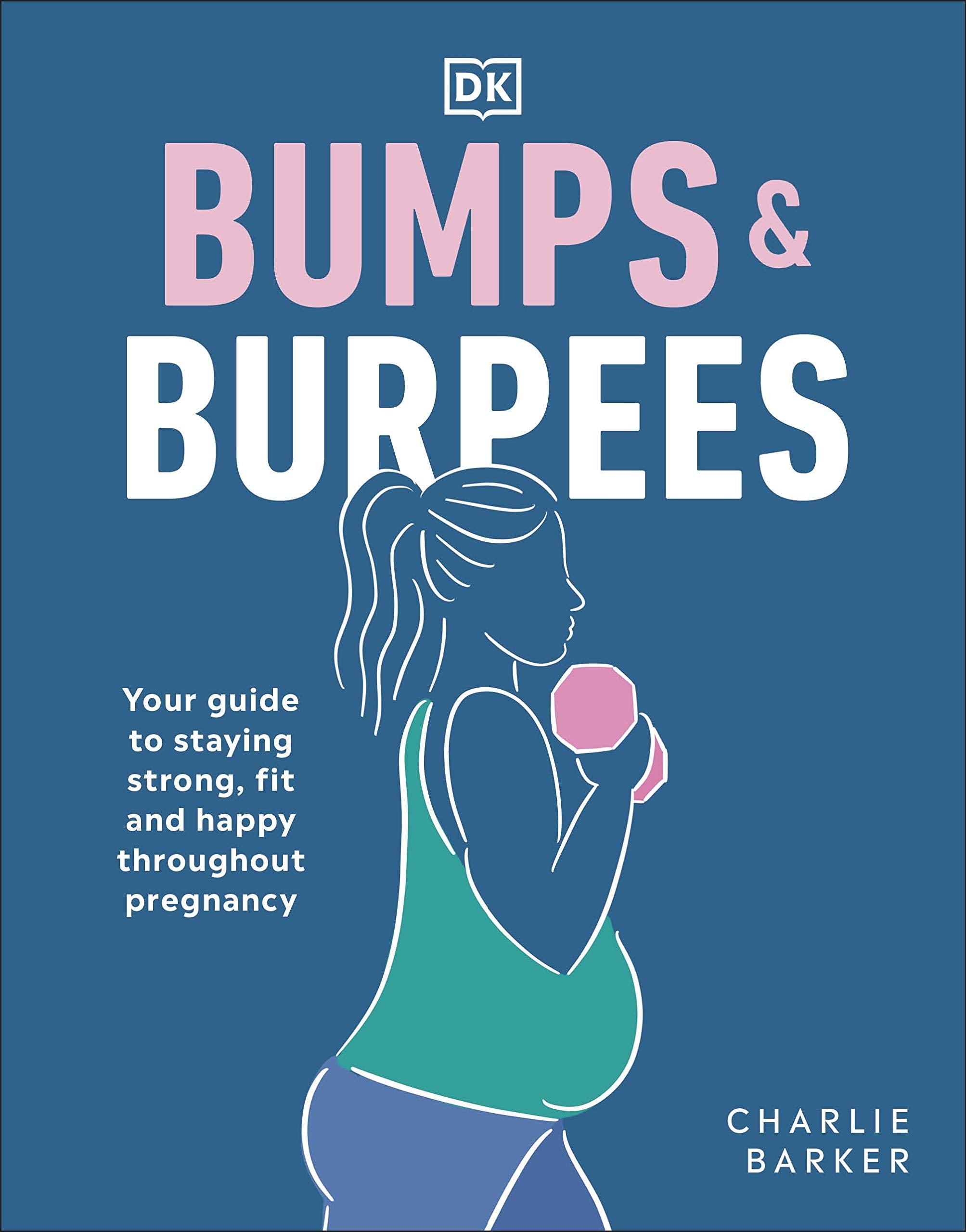Bumps and Burpees: Your Guide to Staying Strong, Fit and Happy Throughout Pregnancy,Used