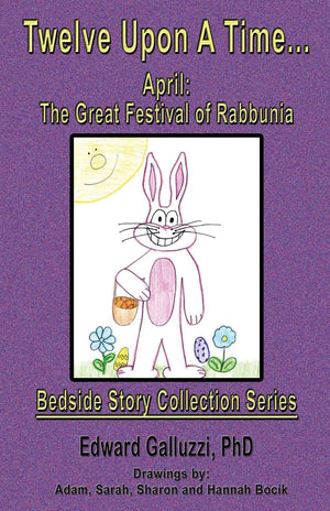 Twelve Upon a Time... April: The Great Festival of Rabbunia, Bedside Story Collection Series,Used