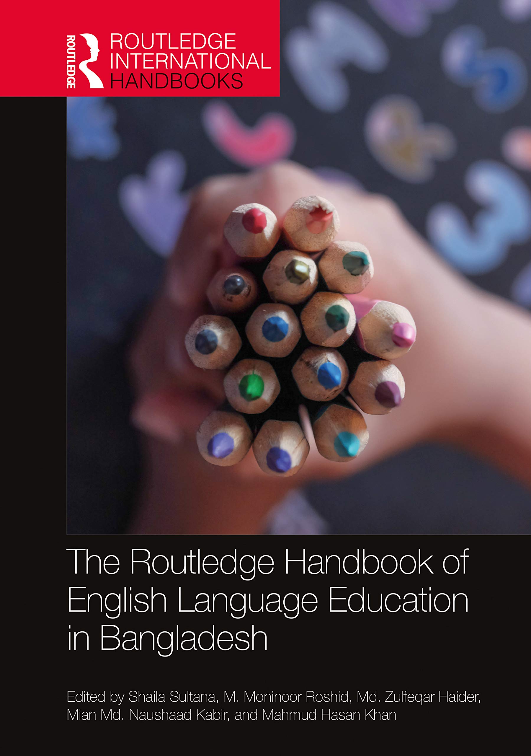 The Routledge Handbook of English Language Education in Bangladesh (Routledge International Handbooks of Education),Used