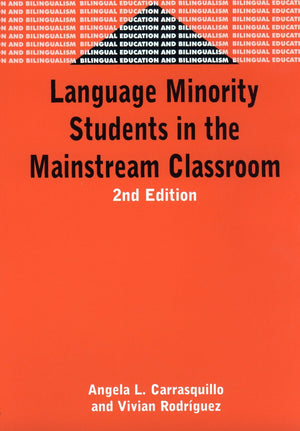 Language Minority Students in the Mainstream Classroom (Bilingual Education & Bilingualism, 33),New
