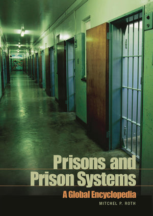 Prisons and Prison Systems: A Global Encyclopedia,Used