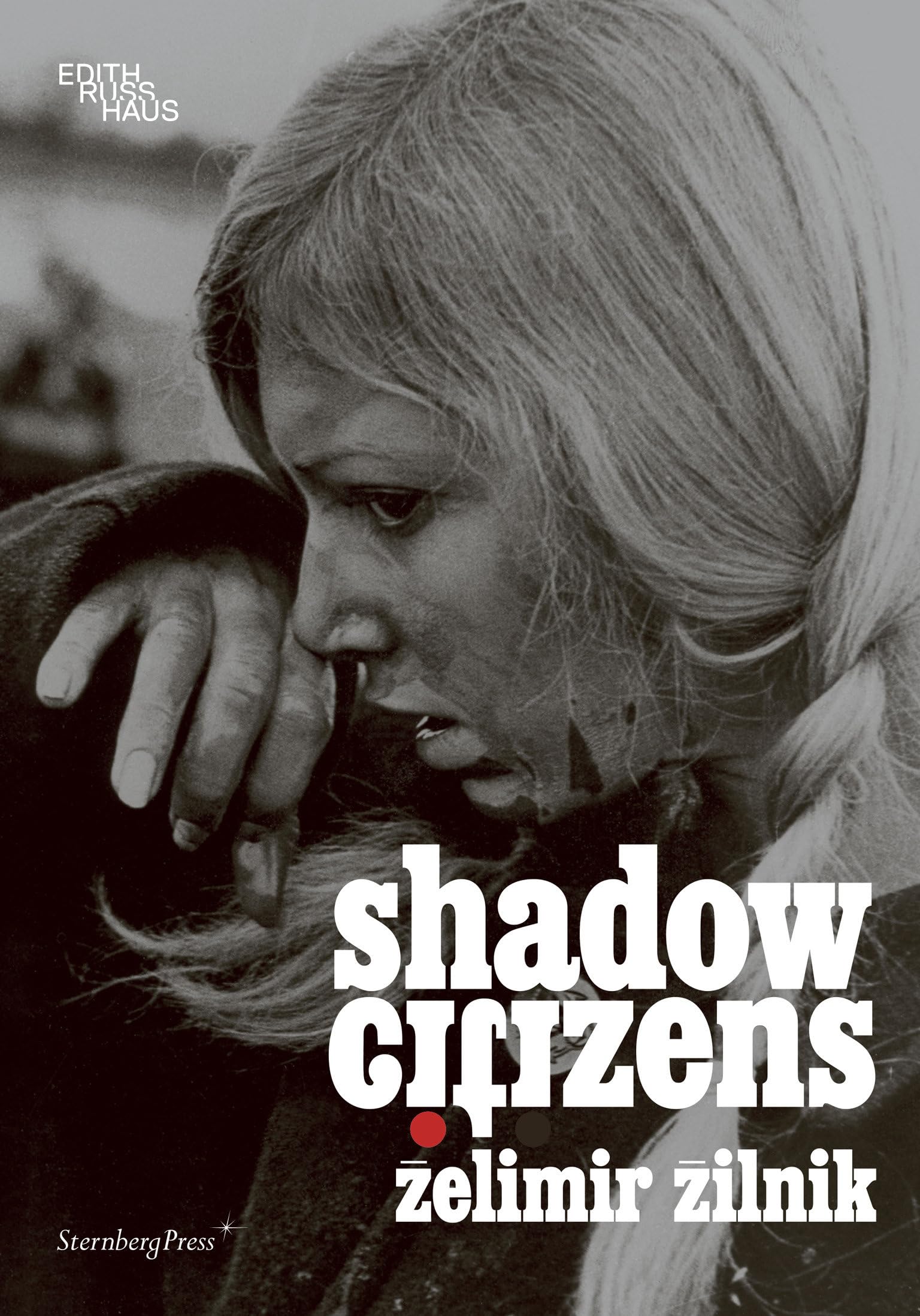 Zelimir Zilnik: Shadow Citizens,Used