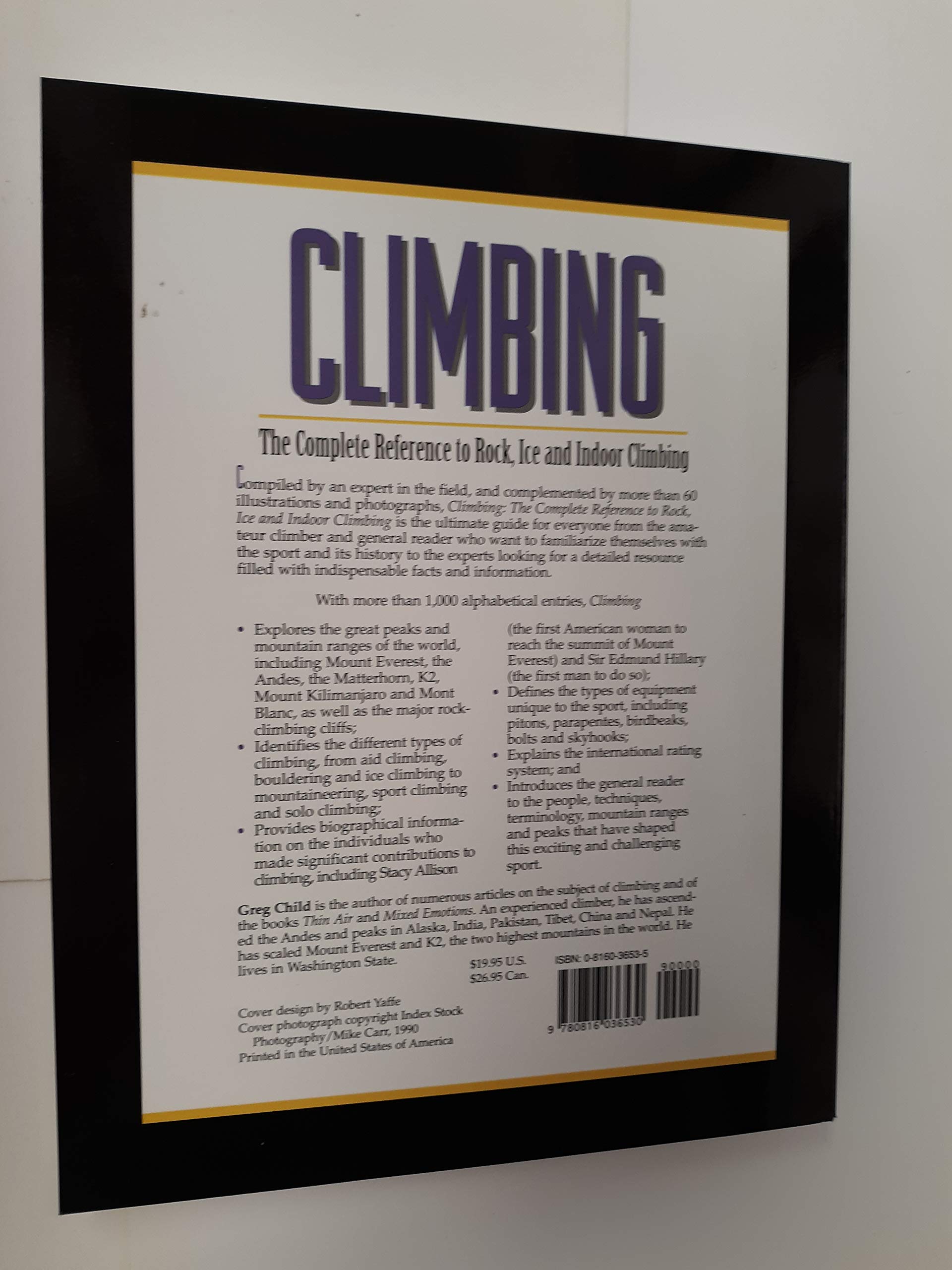 Climbing: The Complete Reference to Rock, Ice and Indoor Climbing,Used
