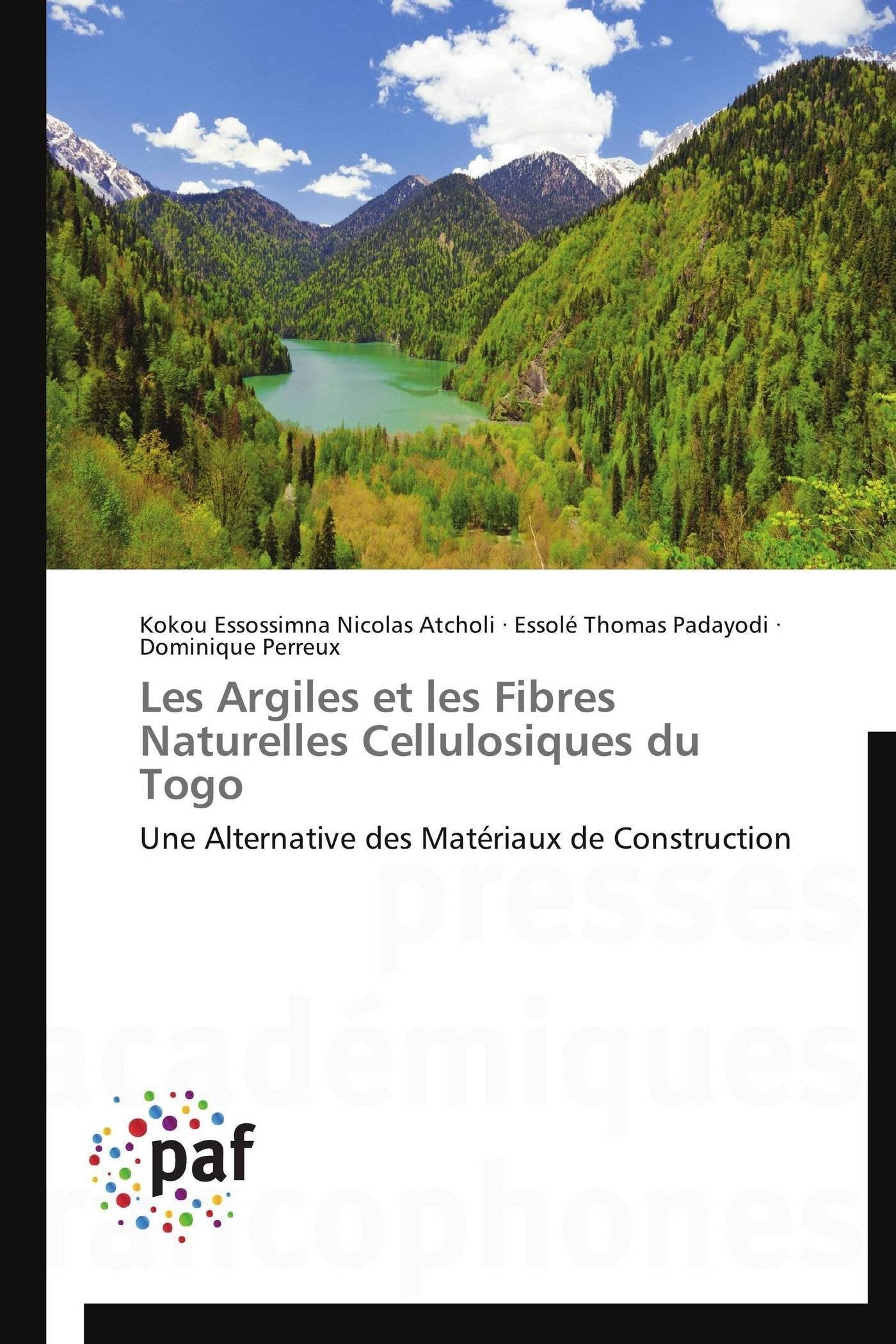 Les Argiles et les Fibres Naturelles Cellulosiques du Togo: Une Alternative des Matriaux de Construction (Omn.Pres.Franc.) (Fr,Used