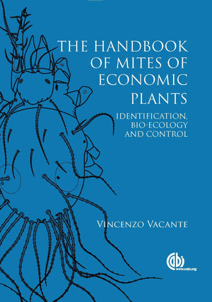 Handbook of Mites of Economic Plants: Identification, Bioecology and Control