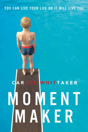Moment Maker: You Can Live Your Life or It Will Live You,Used