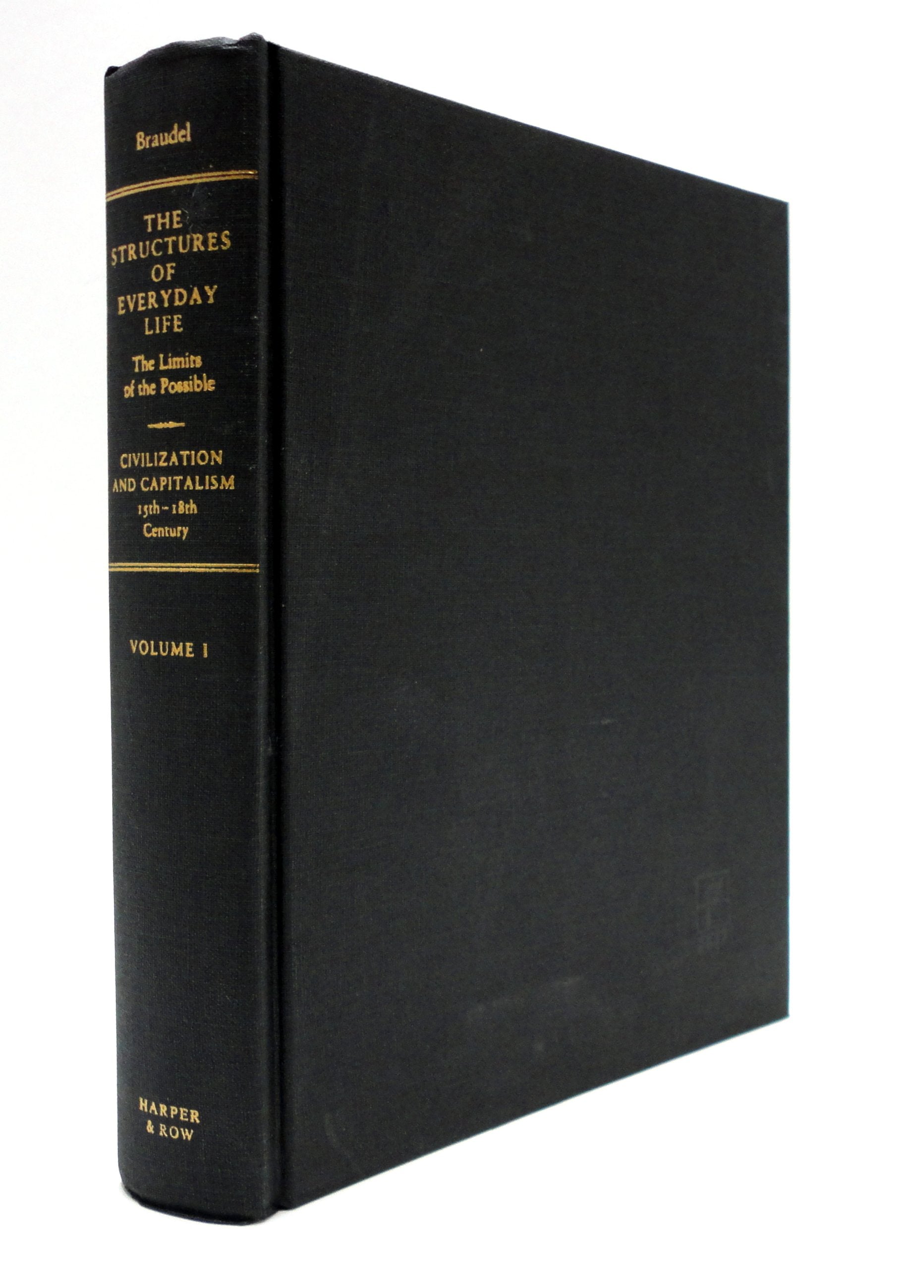 The Structures Of Everyday Life: Civilization And Capitalism, 15Th18Th Century Volume 1-used