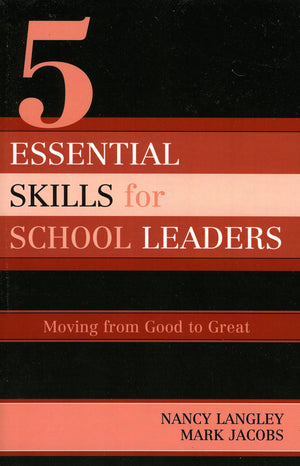 5 Essential Skills of School Leadership: Moving from Good to Great,Used