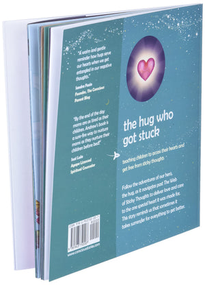The Hug Who Got Stuck: Teaching children to access their heart and get free from sticky thoughts (Conscious Stories),New