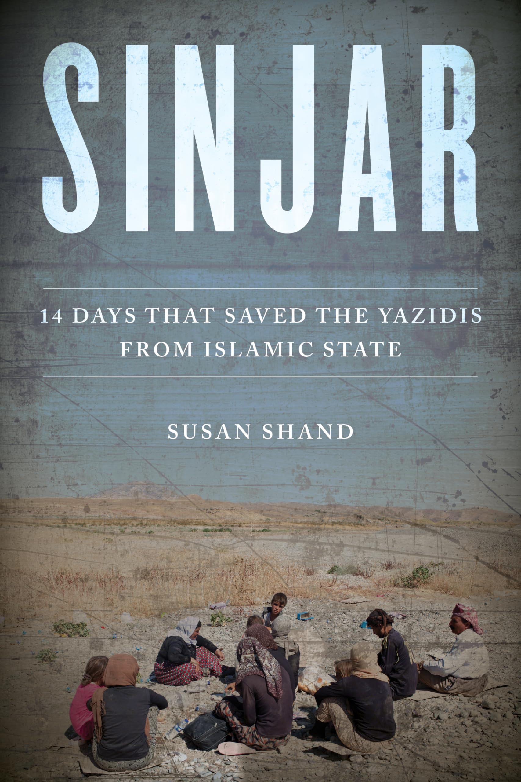 Sinjar: 14 Days that Saved the Yazidis from Islamic State,Used