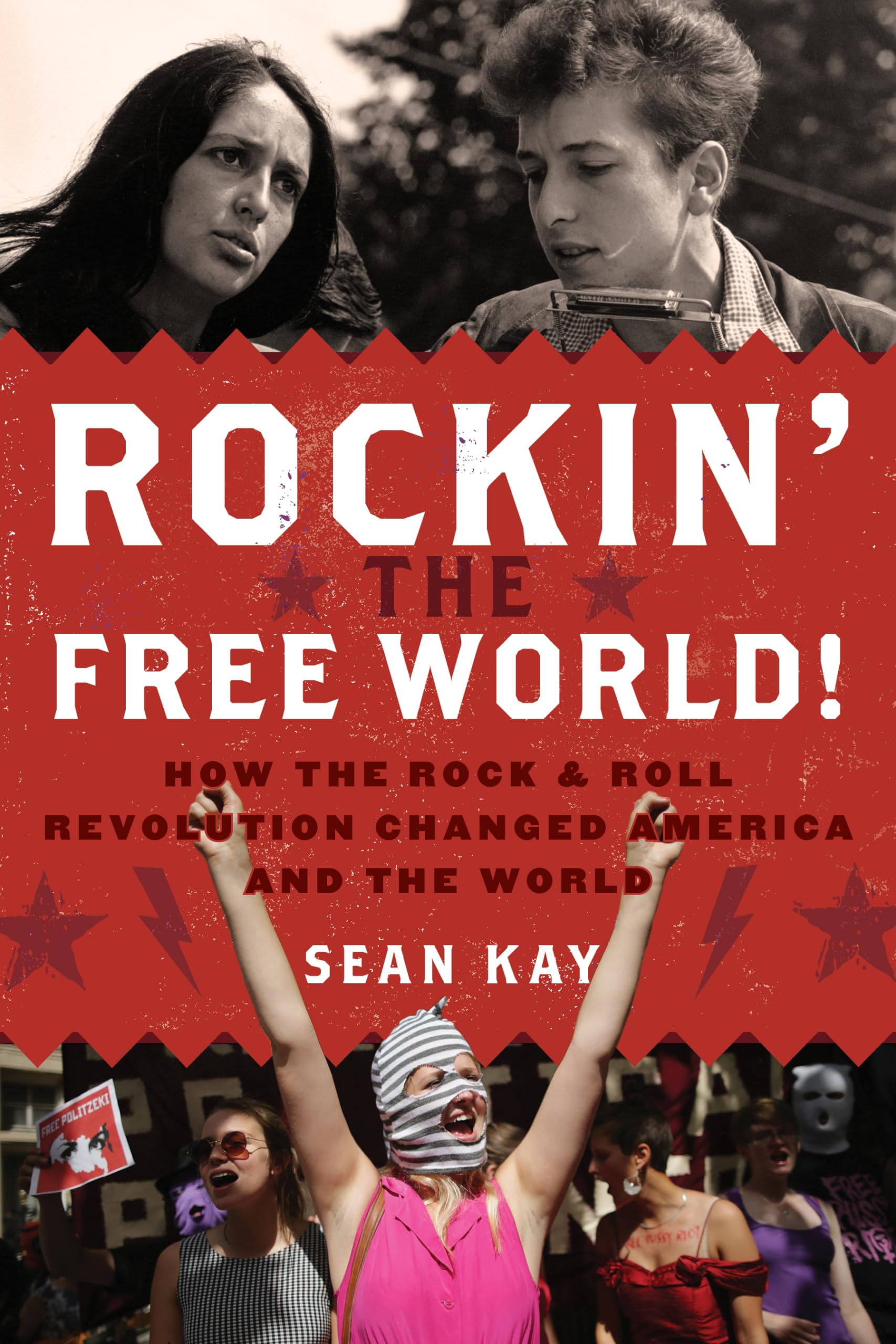 Rockin' the Free World!: How the Rock & Roll Revolution Changed America and the World,Used