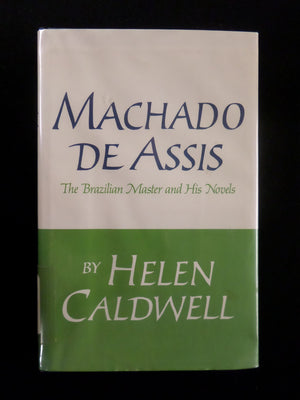 Machado De Assis; The Brazilian Master and His Novels.,Used