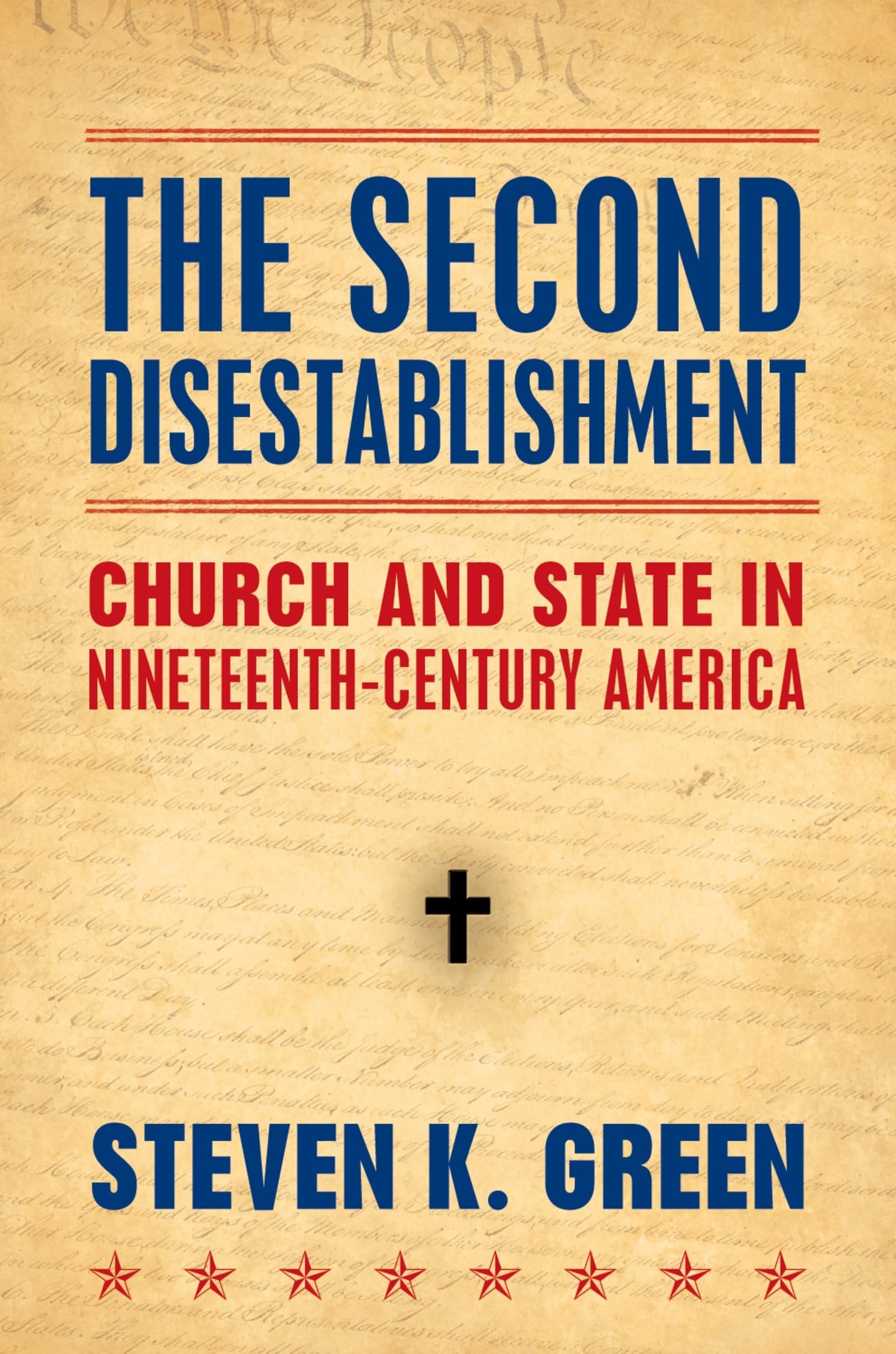 The Second Disestablishment: Church and State in NineteenthCentury America,New