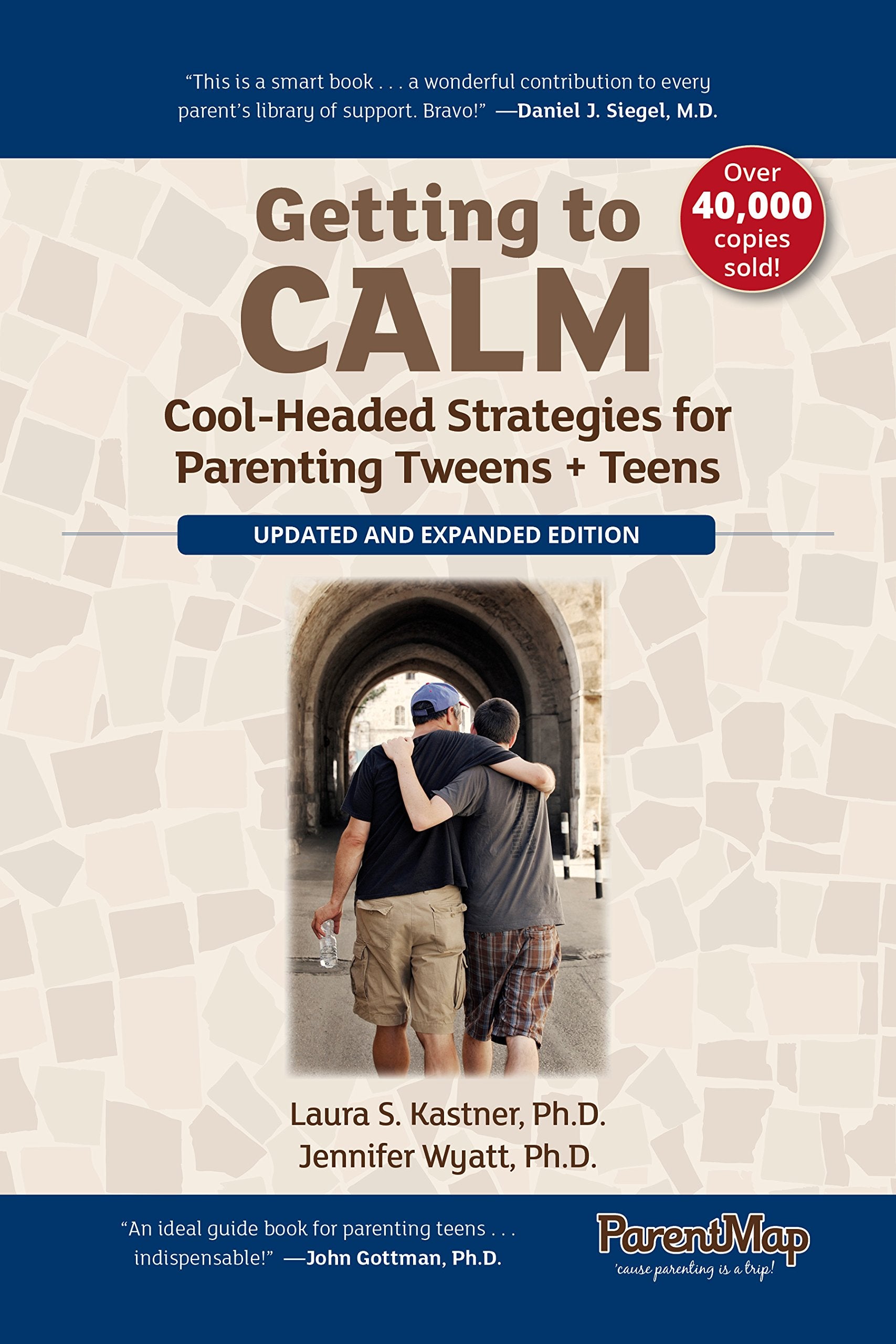 Getting To Calm: Coolheaded Strategies For Parenting Tweens + Teens  Updated And Expanded,New