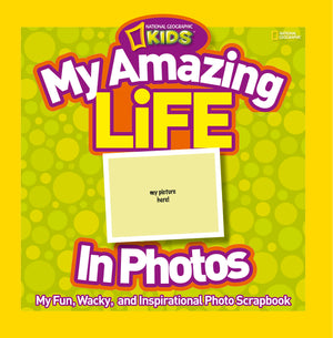 My Amazing Life: A Fun Photo And Activity Scrapbook,New