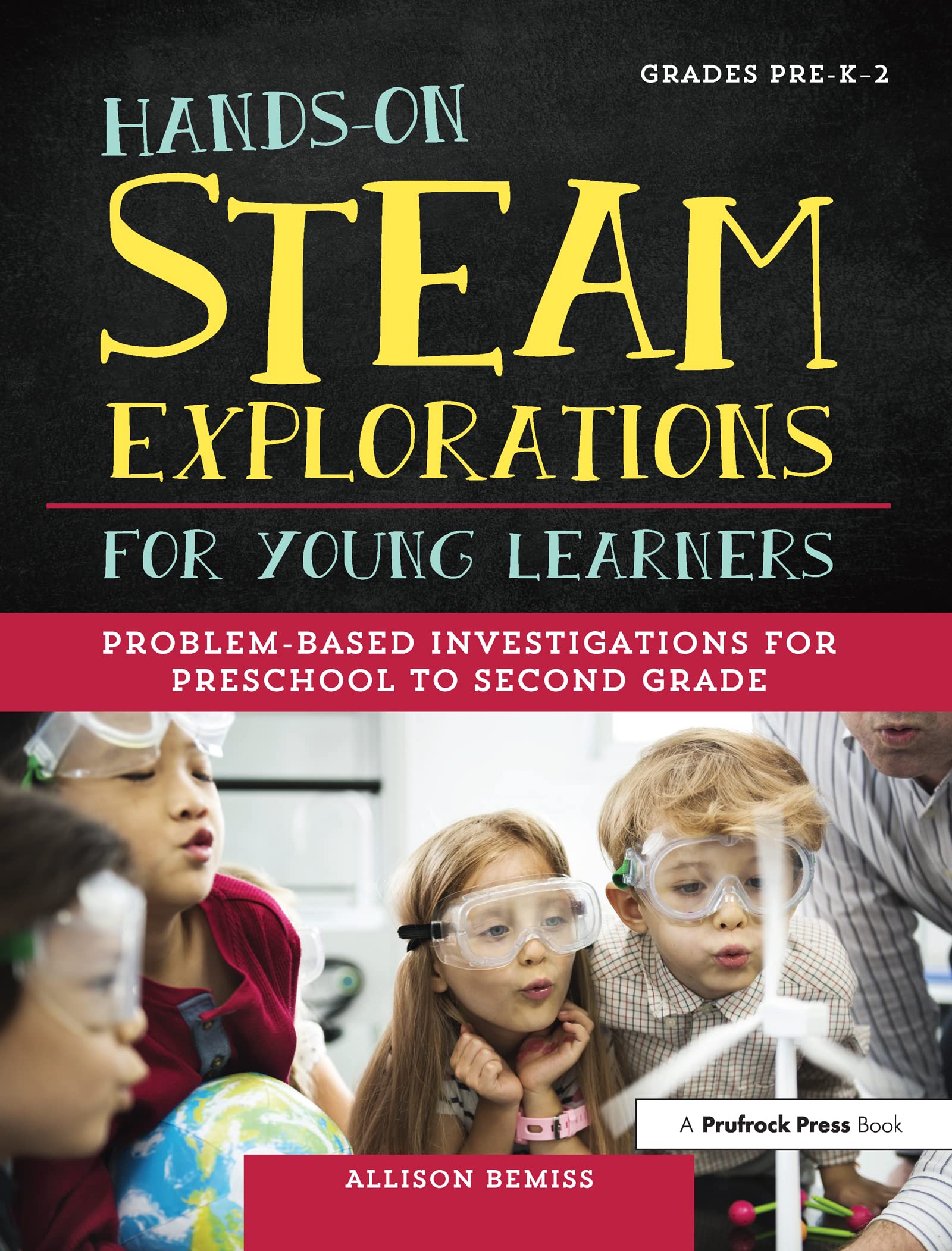 HandsOn STEAM Explorations for Young Learners: ProblemBased Investigations for Preschool to Second Grade,Used