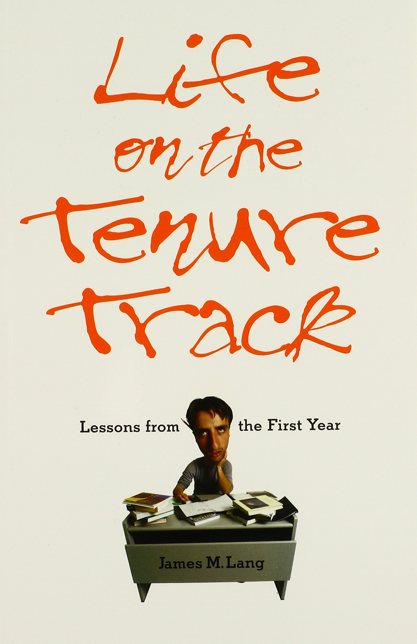 Life on the Tenure Track: Lessons from the First Year,Used