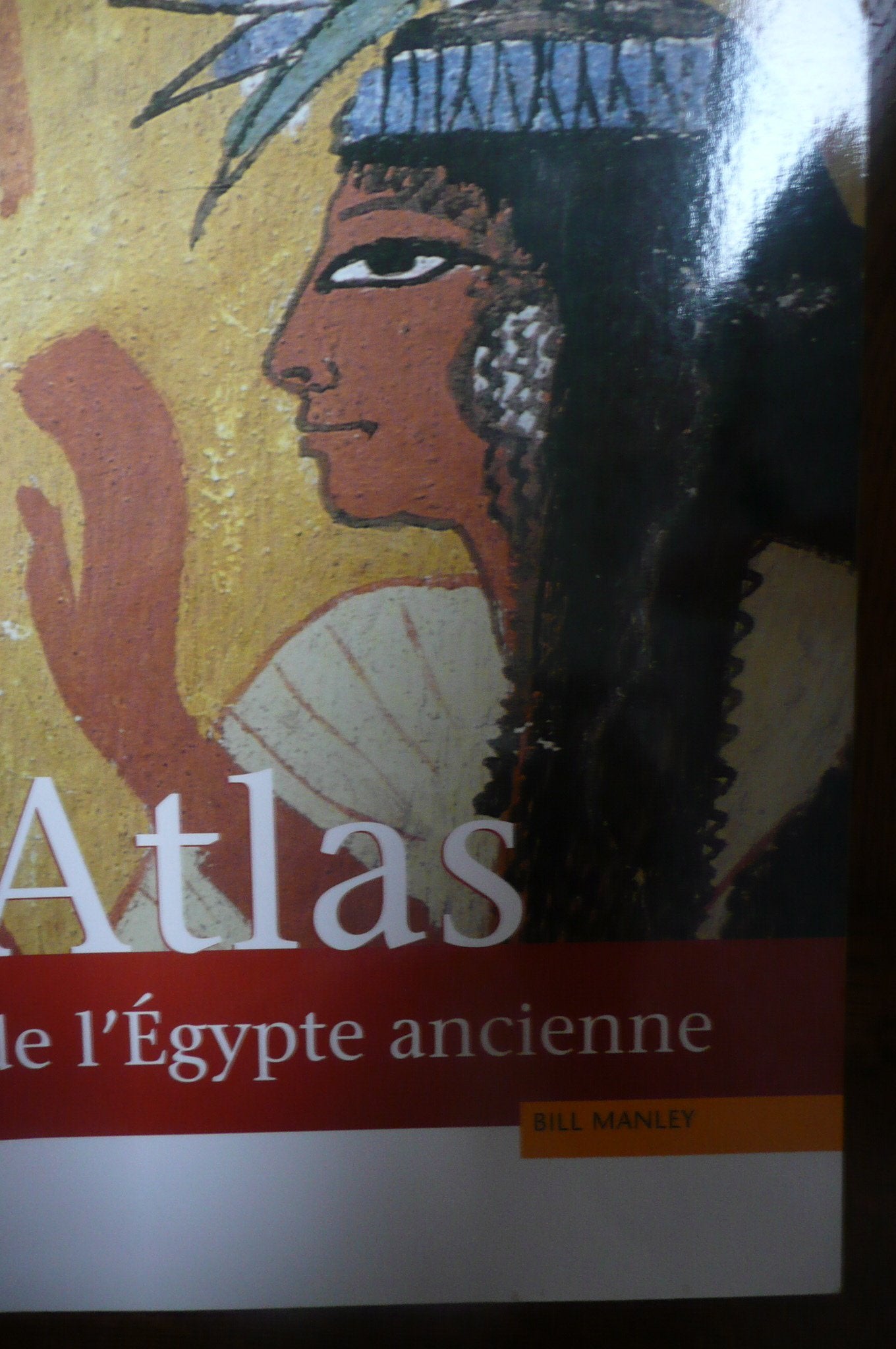 Atlas historique de l'gypte ancienne: De Thbes  Alexandrie : la tumultueuse pope des pharaons,Used