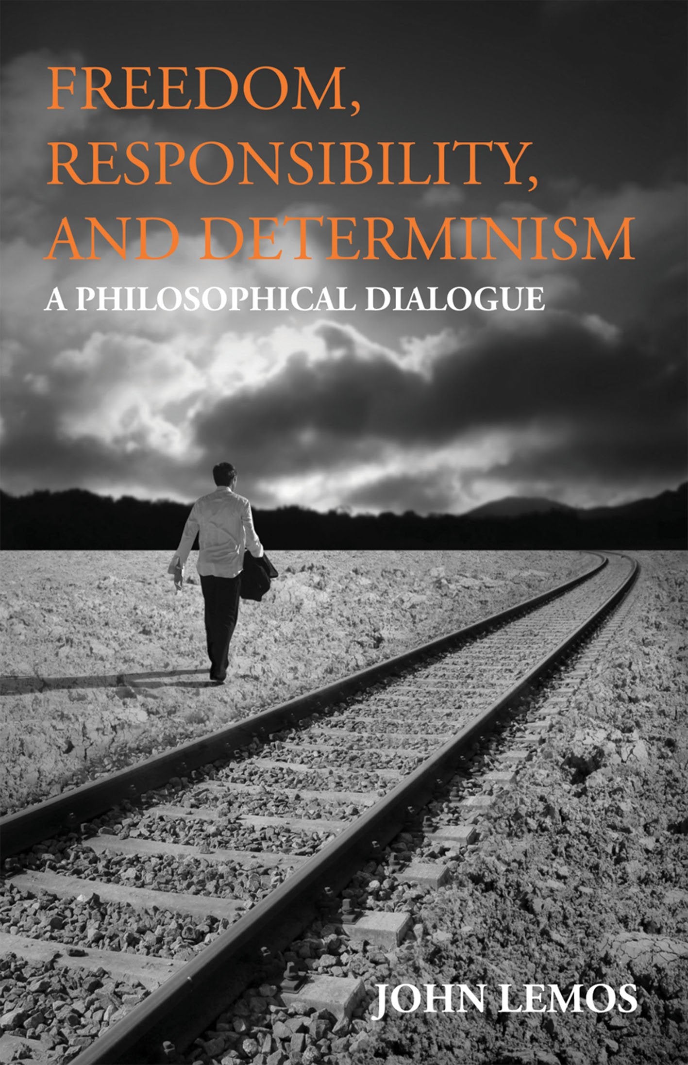 Freedom, Responsibility, And Determinism: A Philosophical Dialogue (Hackett Philosophical Dialogues),Used