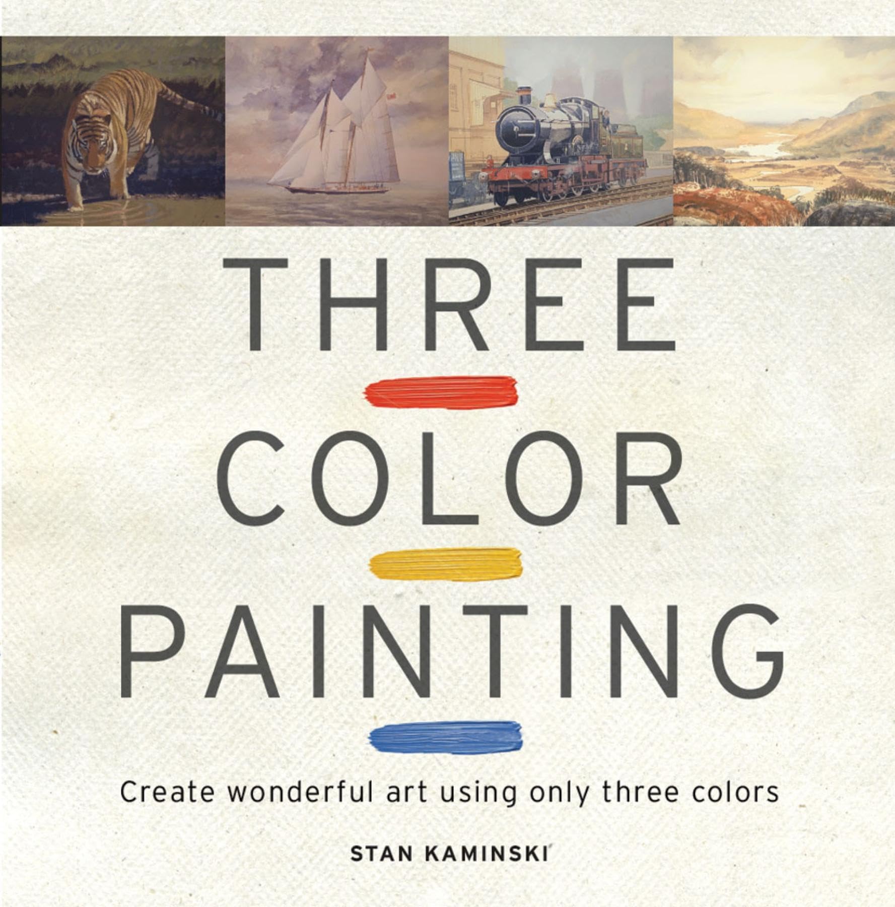Three Color Painting: Create Wonderful Art Using Only Three Colors,Used