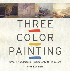 Three Color Painting: Create Wonderful Art Using Only Three Colors,Used
