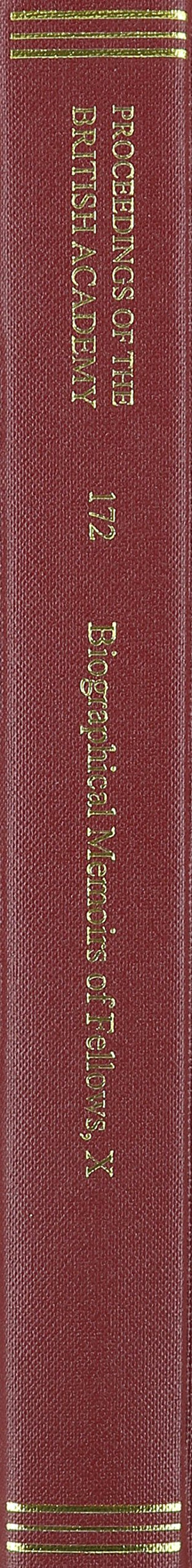 Proceedings of the British Academy, Volume 172, Biographical Memoirs of Fellows, X,Used