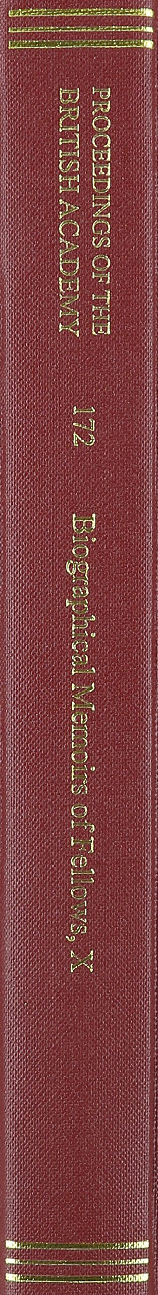 Proceedings of the British Academy, Volume 172, Biographical Memoirs of Fellows, X,Used