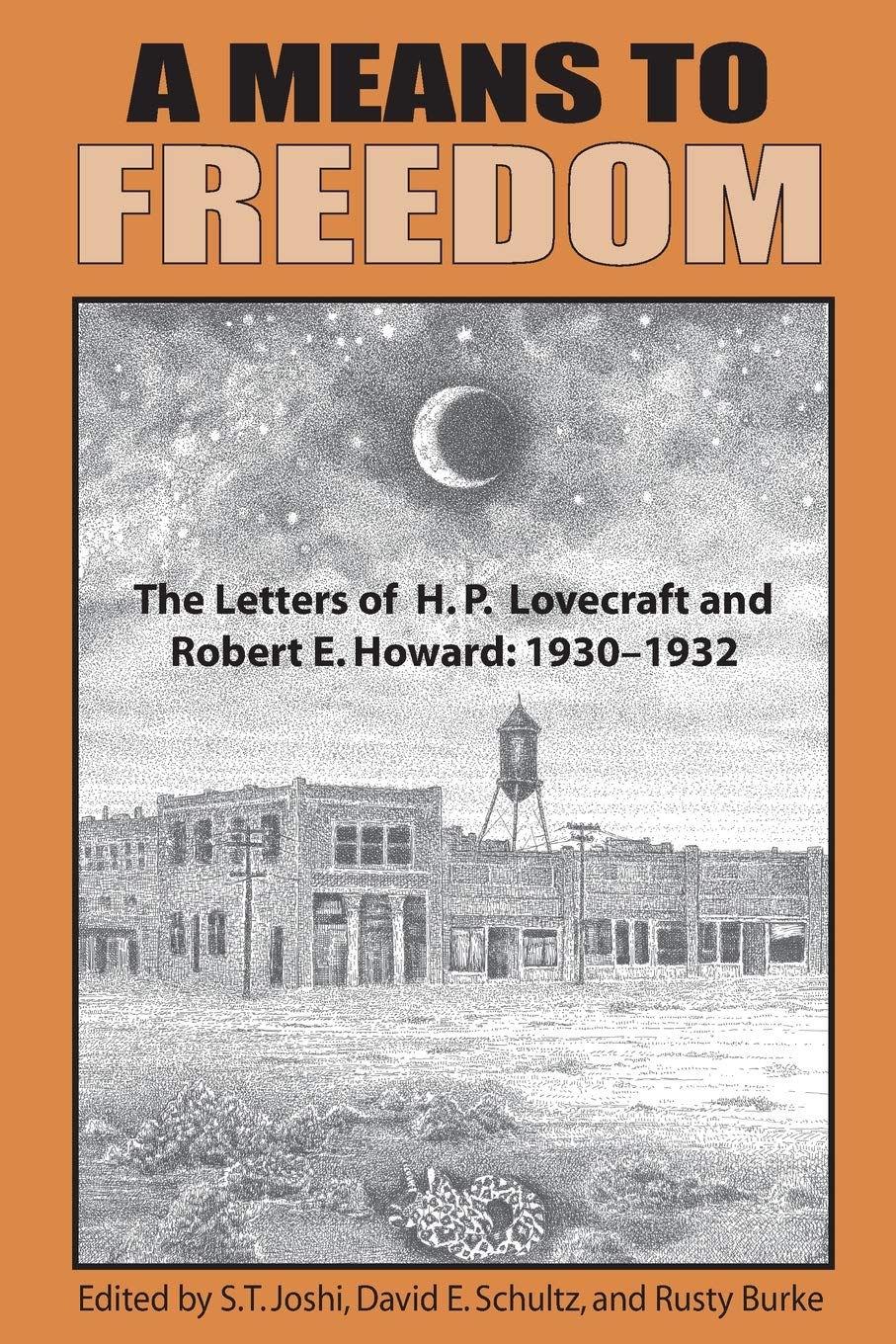 A Means to Freedom: The Letters of H. P. Lovecraft and Robert E. Howard (Volume 1),Used