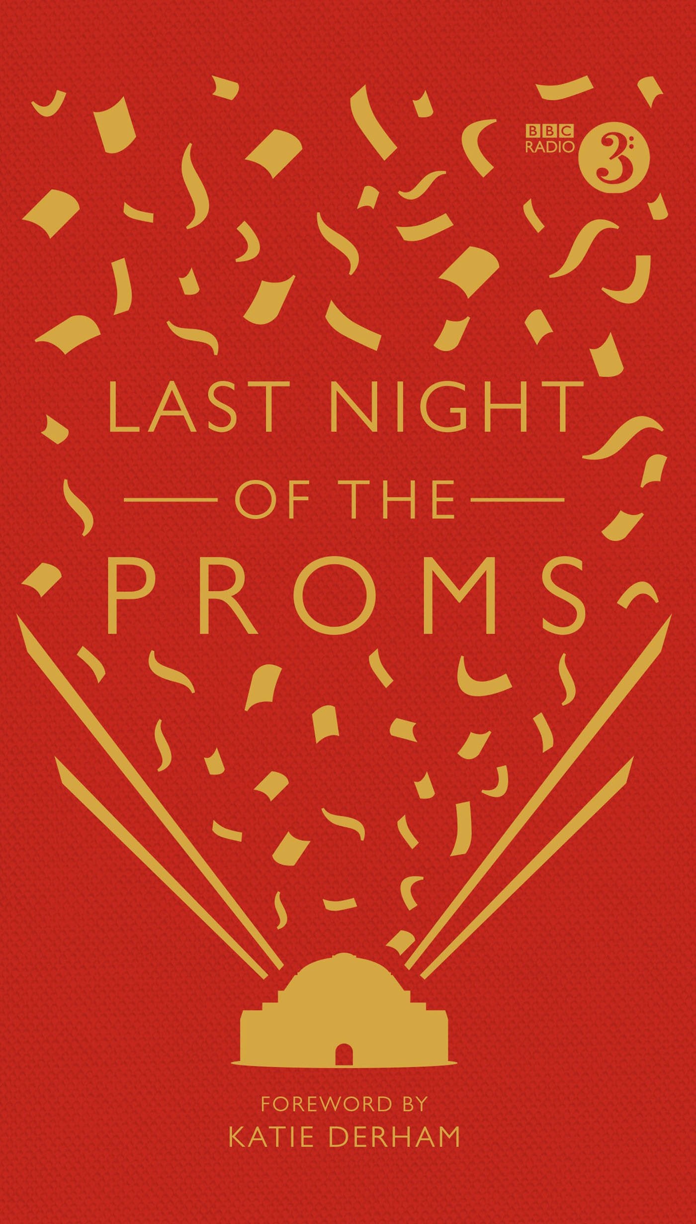 Last Night of the Proms: An Official Miscellany,Used