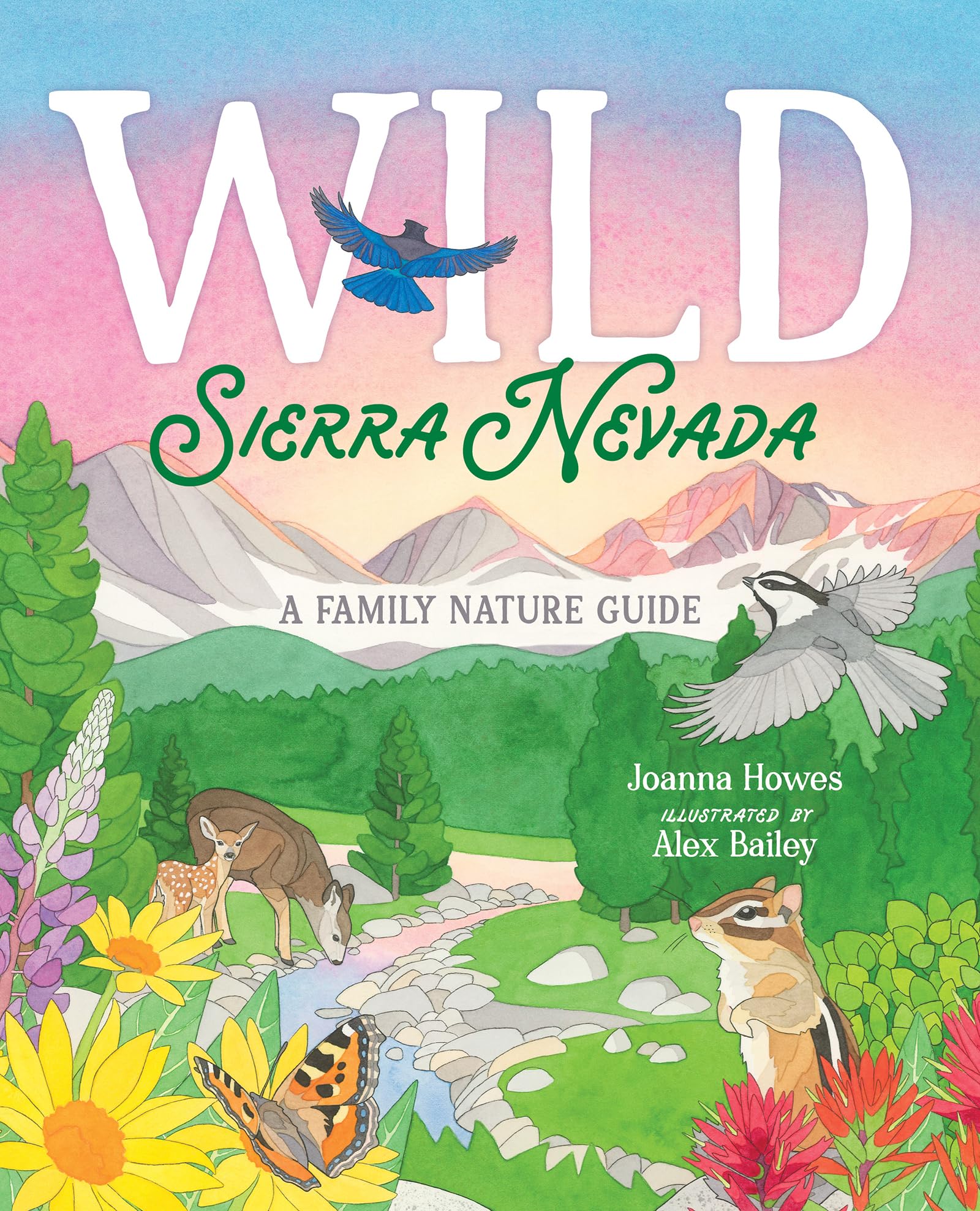 Wild Sierra Nevada: A Family Nature Guide,Used