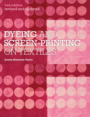 Dyeing and ScreenPrinting on Textiles: Revised and updated,Used