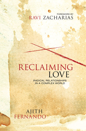 Reclaiming Love: Radical Relationships in a Complex World,Used