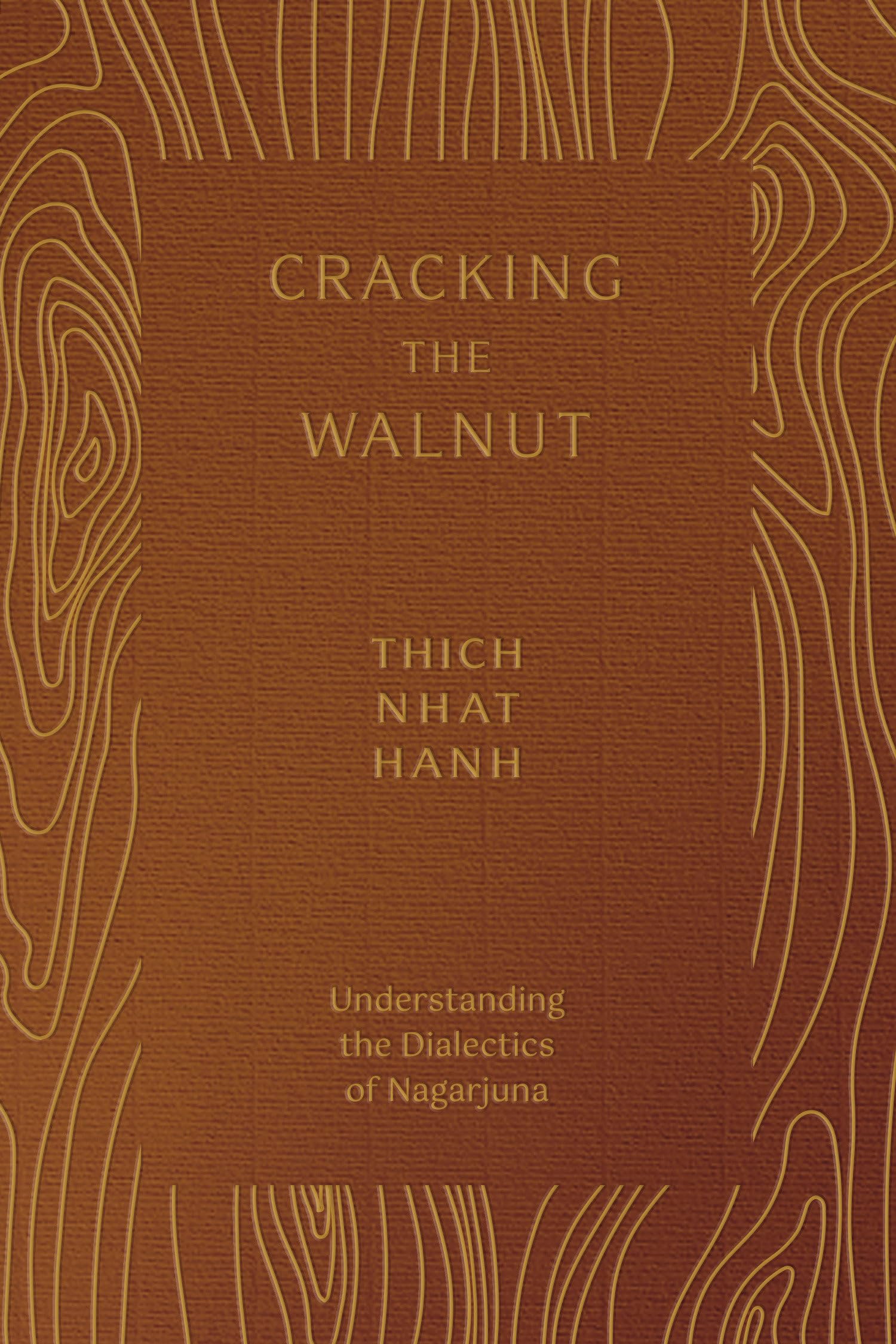 Cracking The Walnut: Understanding The Dialectics Of Nagarjuna