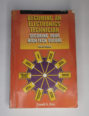 Becoming An Electronics Technician: Securing Your Hightech Future,Used