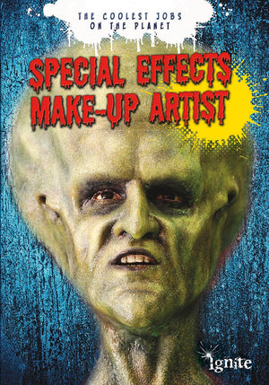 Special Effects Makeup Artist: The Coolest Jobs on the Planet (Ignite: The Coolest Jobs on the Planet),Used