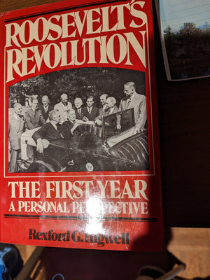 Roosevelt's revolution: The first year, a personal perspective,Used