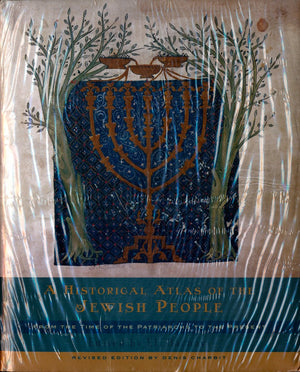 A Historical Atlas of the Jewish People: From the Time of the Patriarchs to the Present,New
