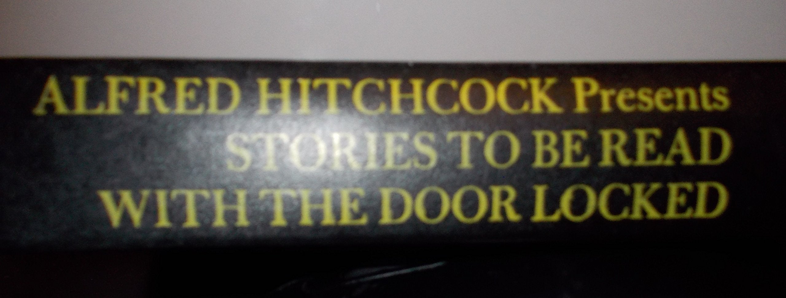 Alfred Hitchcock Presents: Stories to Be Read with the Door Locked,Used