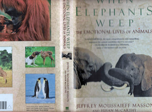 When Elephants Weep: The Emotional Lives Of Animals,New