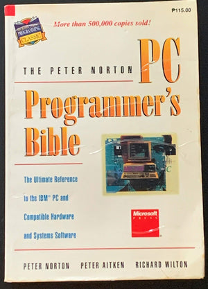 The Peter Norton Pc Programmer'S Bible: The Ultimate Reference To The Ibm Pc And Compatible Hardware And Systems Software