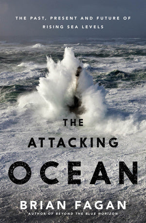 The Attacking Ocean: The Past, Present, and Future of Rising Sea Levels,Used