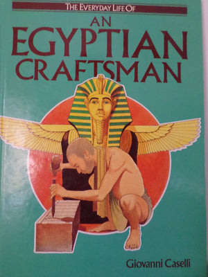 A Egyptian Craftsman (Everyday Life Series),Used