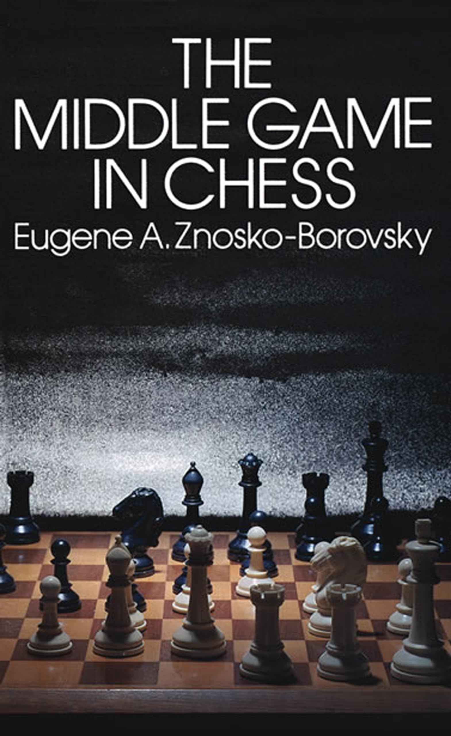 The Middle Game In Chess (Dover Chess)