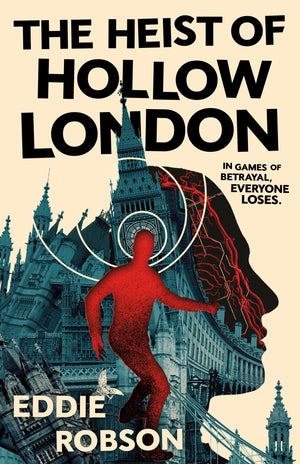 The Heist Of Hollow London