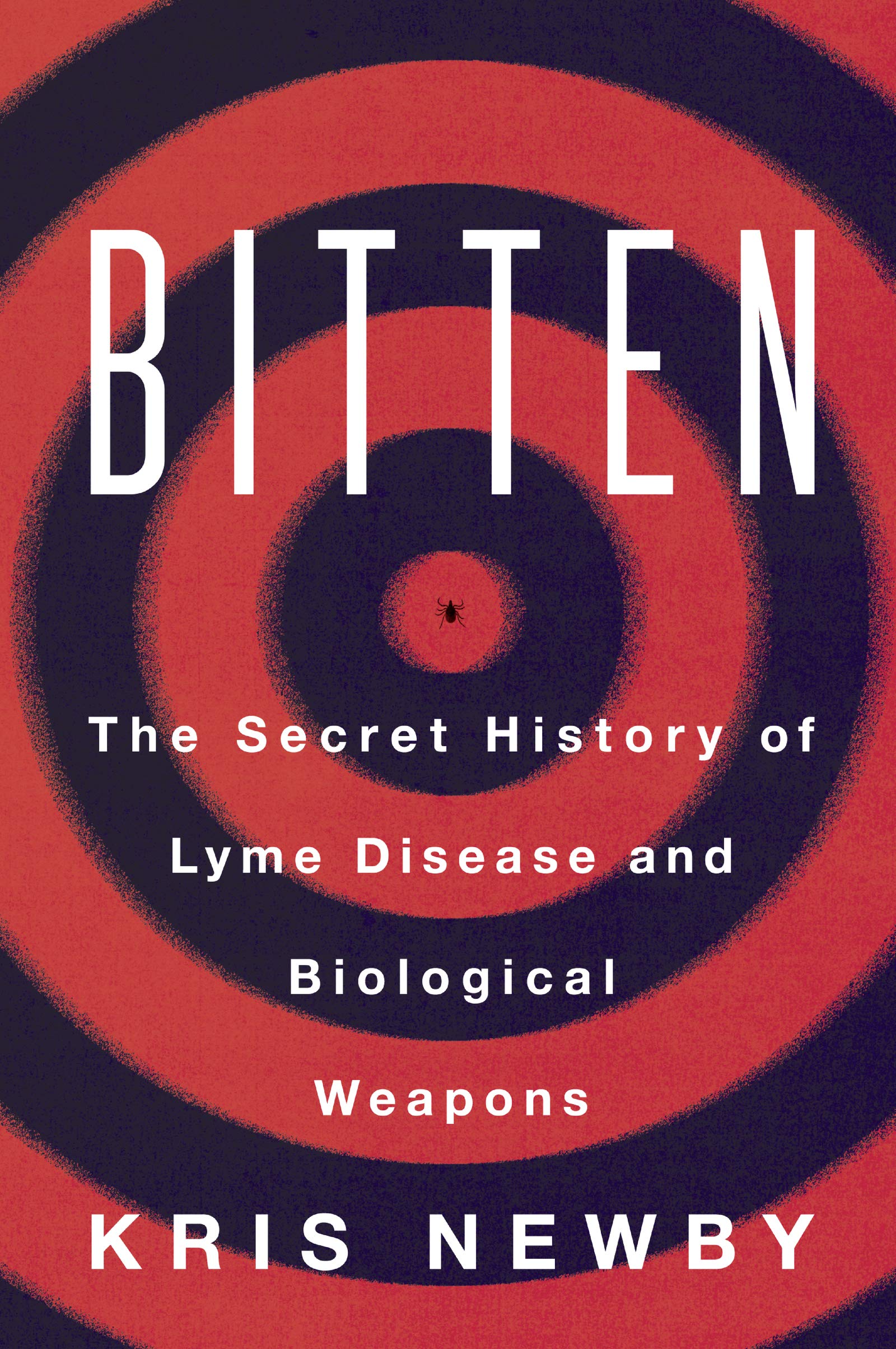 Bitten: The Secret History Of Lyme Disease And Biological Weapons