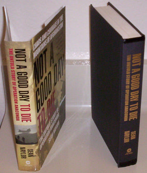 Not A Good Day To Die: The Untold Story Of Operation Anaconda,New