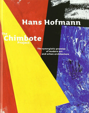 Hans Hofmann: The Chimbote Project,Used