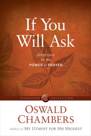 If You Will Ask: Reflections on the Power of Prayer (Signature Collection),Used